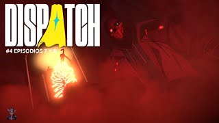 Dispatch Episodios 7 y 8 Final Beso Invisiva