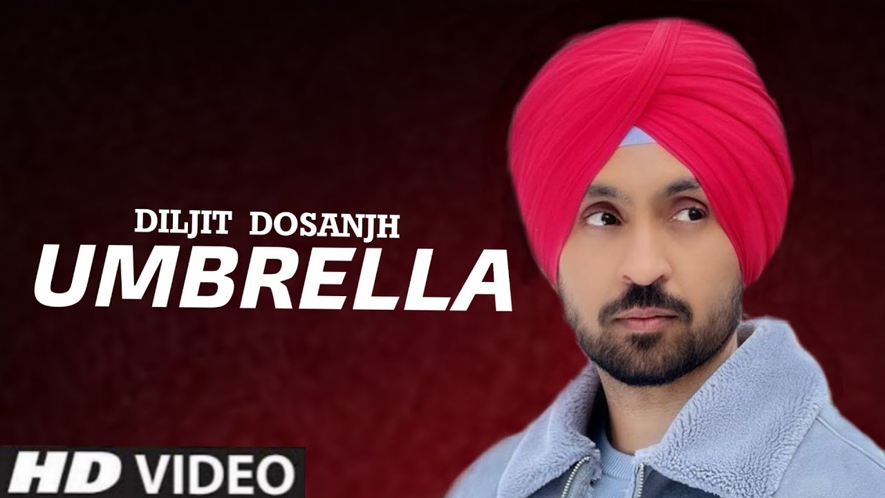 Umbrella Diljit Dosanjh Chani Nattan New Latest Punjabi Song (HD