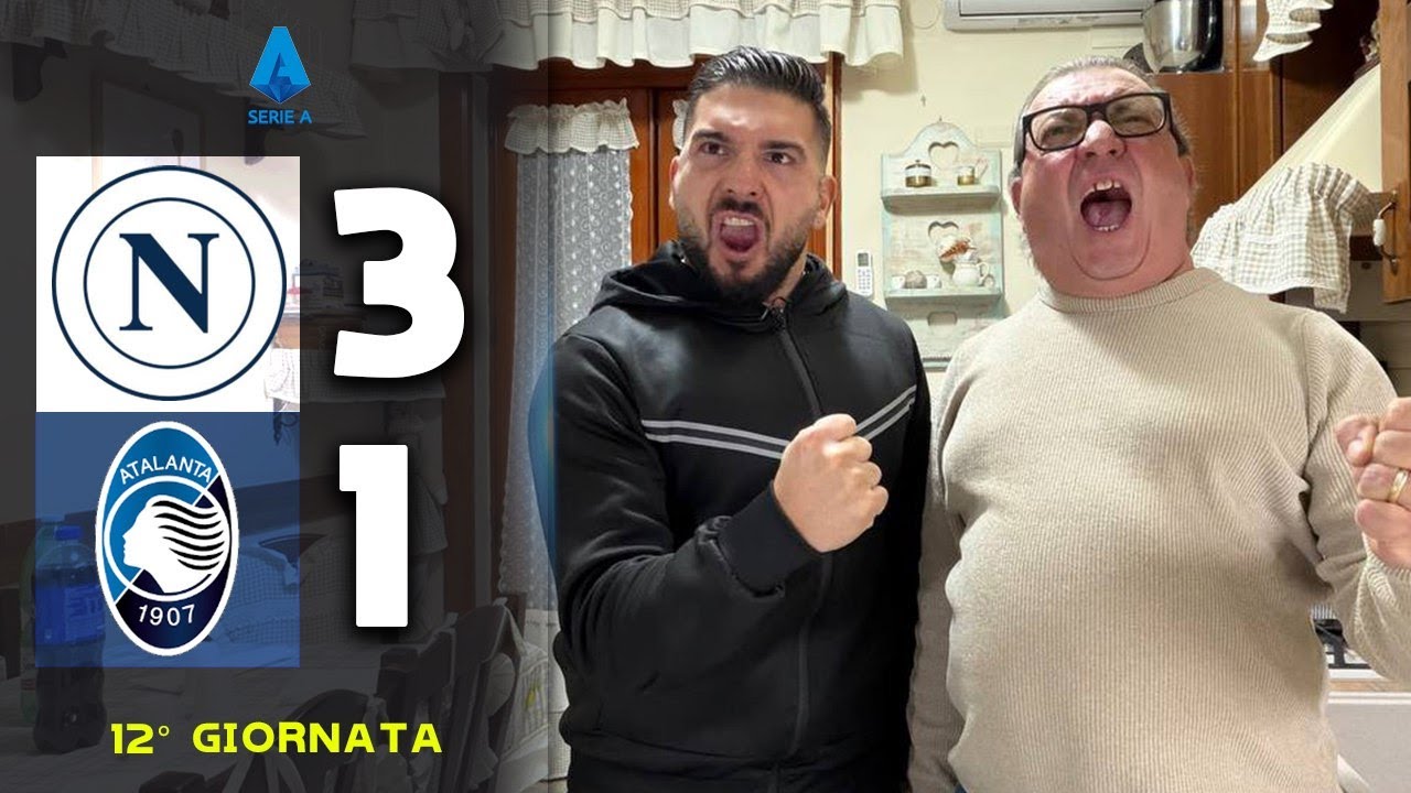 RITORNA IL VERO NAPOLI 🔥  NAPOLI-ATALANTA 3-1