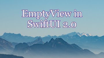 EmptyView in SwiftUI 2.0