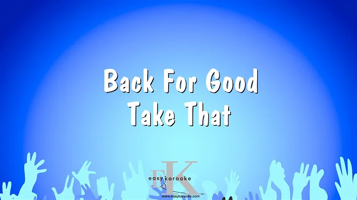 Back For Good - Take That (Karaoke Version)