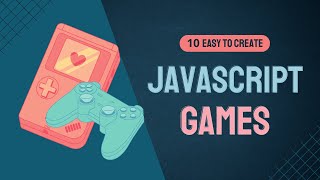 Top 10 Easy To Create JavaScript Games For Beginners | 10 JavaScript Games with Free Source Code