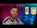  rant   match reaction  fulham v aston villa  sack him now  im embarrassed