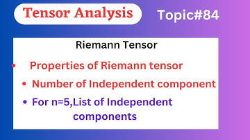 84.Properties of Riemann Tensor| Number of Independent component |Mth623 topic#84