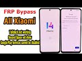 FRP Bypass Google account lock all Xiaomi MIUI 14, android 13 latest security