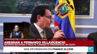 Informe desde Quito: asesinan al candidato presidencial ecuatoriano Fernando Villavicencio