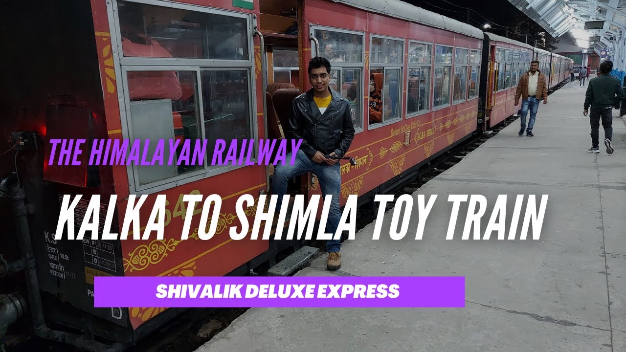 Kalka To Shimla by Toy Train Shivalik Deluxe Express Shimla Kullu