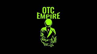 OTC - Empire (SLOWED) (BASS BOOSTED)