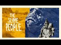 The Slime People