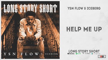 YSN Flow - "Help Me Up" (Long Story Short)