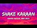 Shake Karaan Lyrics Hill Jande Sab Mere Naal Jab Main Shake Karaan