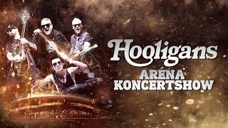 Hooligans - Aréna Koncertshow '19