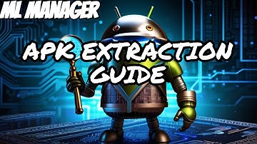 how to extract apks from apps using ML manager.