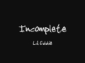 Incomplete - Lil Eddie [LYRICS + DL LINK]