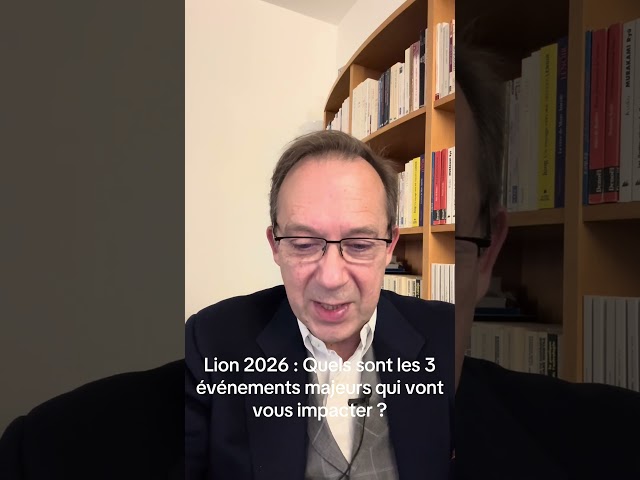 Lion 2026, quels sont les 3 événements majeurs qui vont vous impacter?