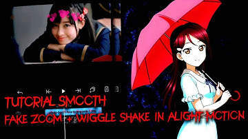 Tutorial Smooth Fake Zoom + Wiggle Shake In Alight Motion ( Copines Style )