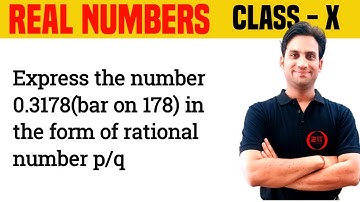 Express the number 0.3178 (bar on 178) in the form of rational number p/q.