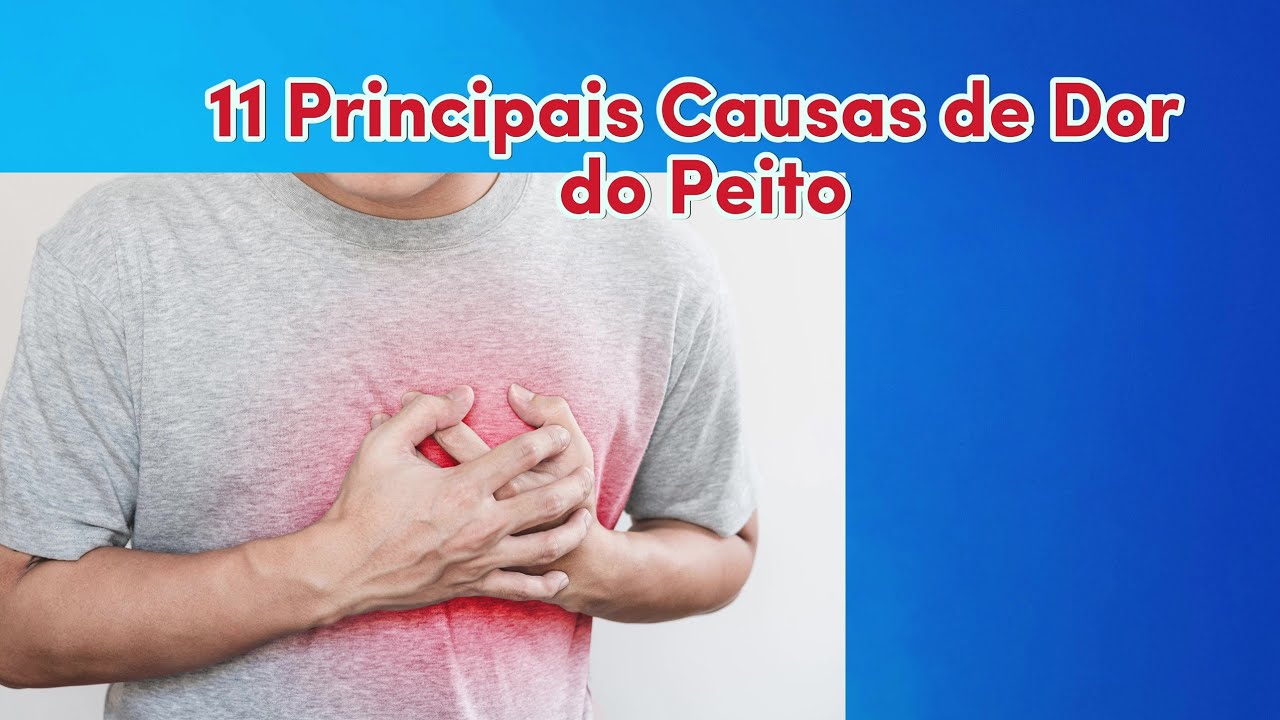 Veja as 11 CAUSAS de dor do peito ou tórax - YouTube