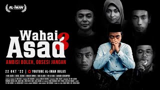 WAHAI ASAD 3 | FILM HARI SANTRI 2022