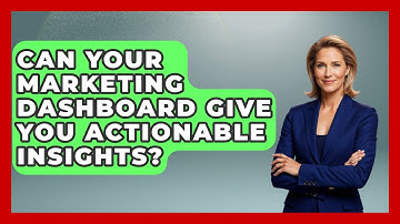 Can Your Marketing Dashboard Give You Actionable Insights? - Modern Marketing Moves