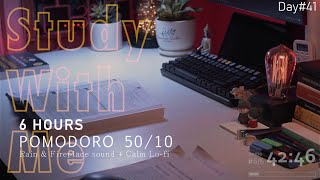 6 HOUR STUDY WITH ME | Pomodoro: 50/10 | Rain & Fireplace sound + Calm Lo-fi | Real time
