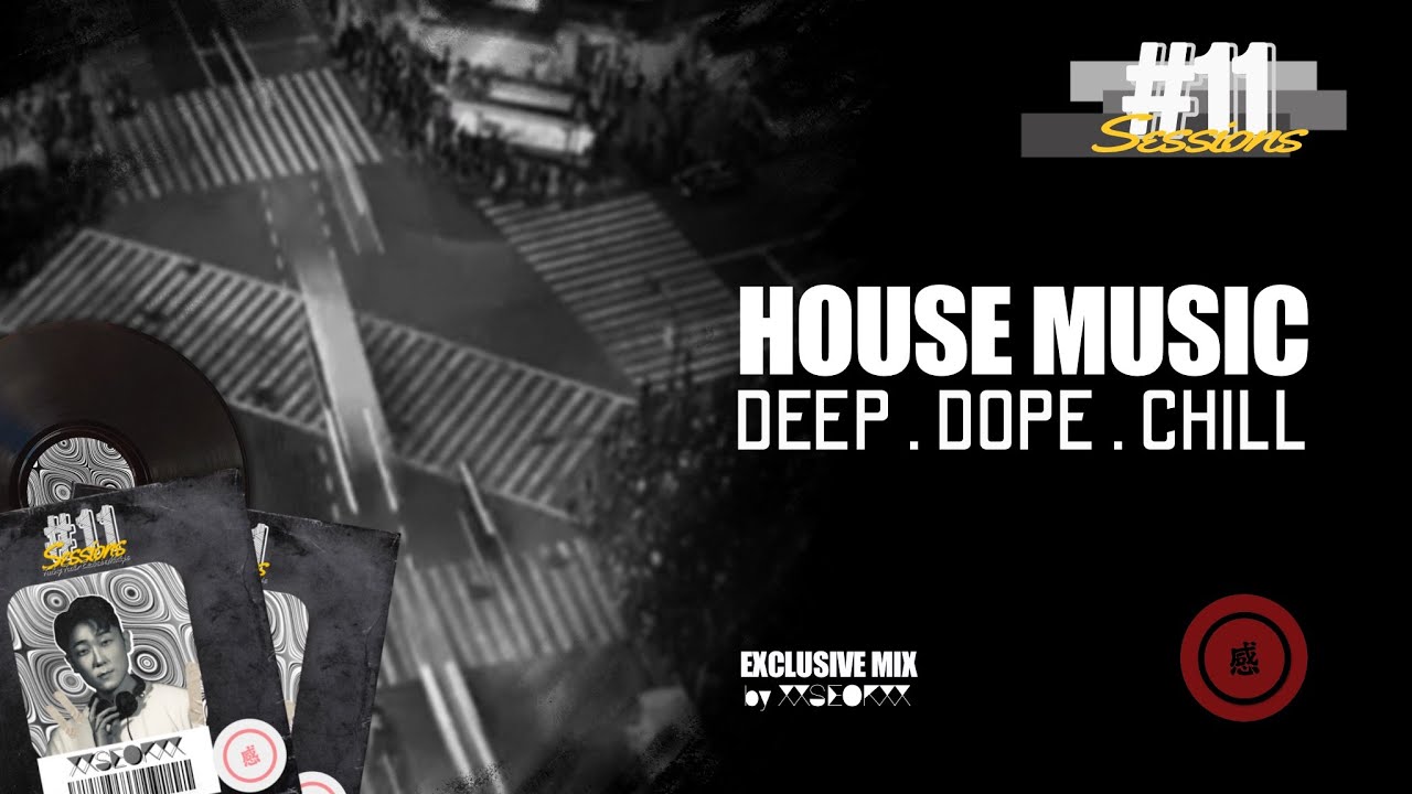 (Deep, Dope, Chill) Feeling Factor Vol.11 by XXSEOKXX YouTube