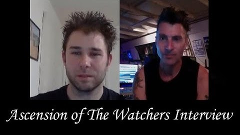 Ascension of The Watchers interview by Michael Nagy