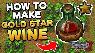 How to make Gold Star Wine in Graveyard Keeper 2