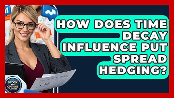 How Does Time Decay Influence Put Spread Hedging? - Stock and Options Playbook