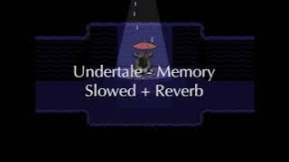 Undertale OST - Memory - Slowed   Reverb