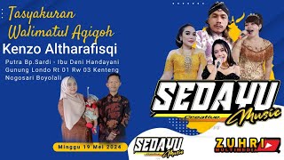 🔴LIVE CS SEDAYU | WALIMATUL AQIQOH KENZO ALTHARAFISQI | GUNUNG LONDO NOGOSARI,19 MEI 2024