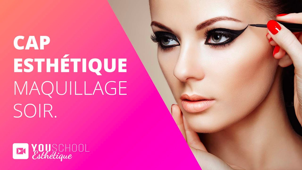 CAP Esthétique • Maquillage Soir