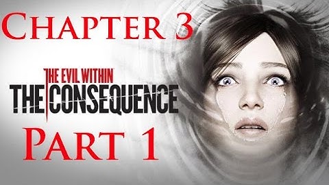 The Evil Within PC - The Consequence DLC Chapter 3 part 1