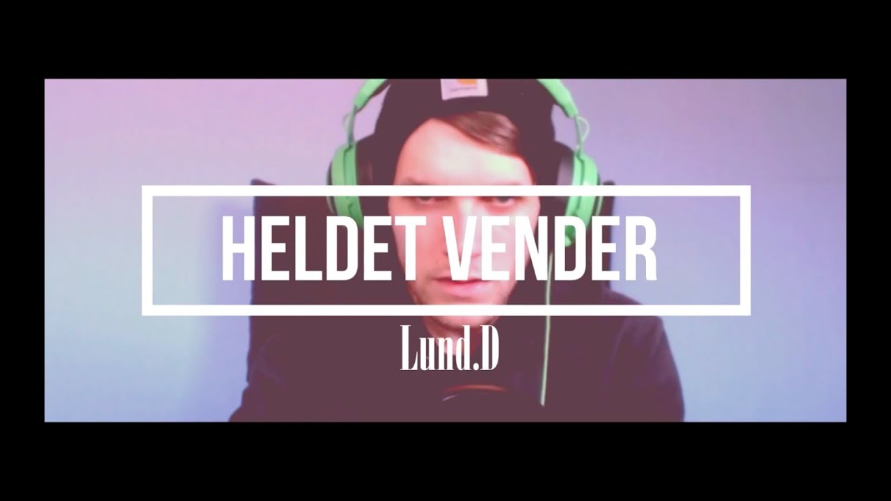 Heldet Vender - Lund.D (Officiel Lyrikvideo)