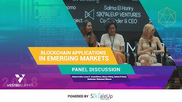 PANEL DISCUSSION | Blockchain Applications in Emerging Markets | Vested Summit 2018 Talks
