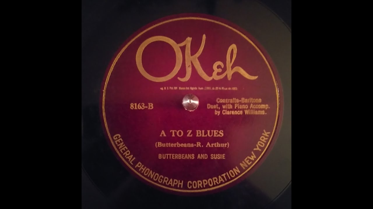 BUTTERBEANS AND SUSIE – A TO Z BLUES – Okeh 8163