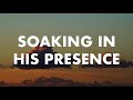 Soaking in His Presence / Prophetic Worship Instrumental / Prayer &amp; Meditation Music