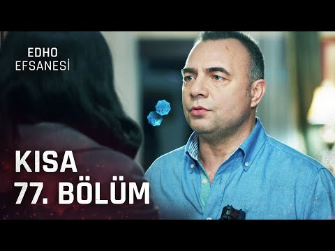 EDHO Efsanesi | Kısa 77. Bölüm