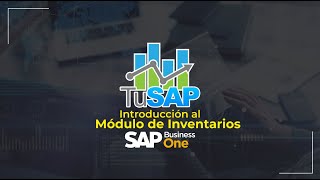 Máster Class  Introducción al Módulo de Inventarios de SAP Business One