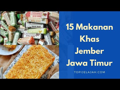 15 Makanan Khas Jember Jawa Timur yang ENAK Banget! | Suwar Suwir, APAAN TUH?