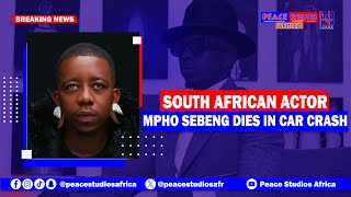 South African Actor Mpho Sebeng Dies In Car Crash