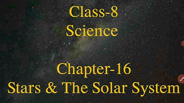 Solar system part-3,Class-8, Science chapter-16 stars and solar system.