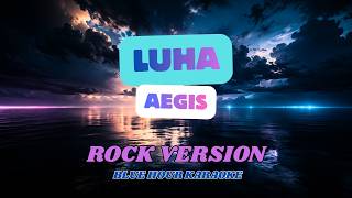 Luha by Aegis | Rock Cover | Karaoke