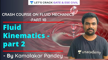 Crash Course on Fluid Mechanics  - Part 10 |  fluid kinematics | Marathon | Kamalakar Pandey
