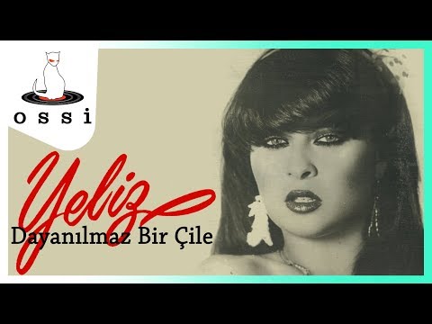 Yeliz - Dayanılmaz Bir Çile