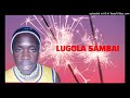 LUGOLA SAMBAI UJUMBE WA JILANGI