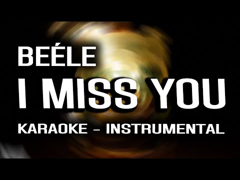 Beéle - I Miss You (KARAOKE - INSTRUMENTAL)