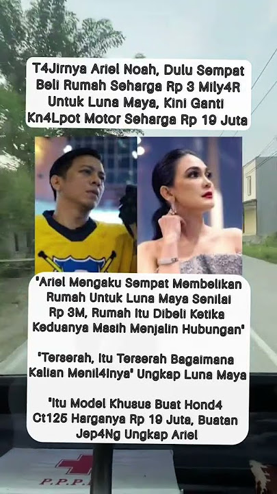 Tajirnya Ariel Noah, dulu sempat beli rumah seharga Rp3 miliar untuk Luna Maya #gosipartis
