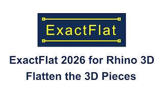 Step 11: Flatten the 3D Pieces | ExactFlat 2026 for Rhino 3D