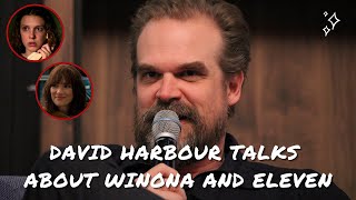 David Harbour talks about Winona Ryder and the relationship between Eleven and Hopper